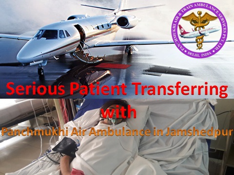 Panchmukhi Glorious and Low-Cost Air Ambulance in Jamshedpur